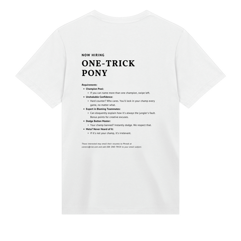 "One-Trick Pony" premium white gaming T-shirt backside